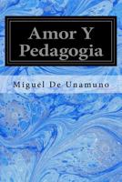 Amor y pedagogía 1729841228 Book Cover