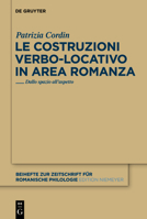 Le Costruzioni Verbo-Locativo In Area Romanza: Dallo Spazio All'aspetto 3110260964 Book Cover