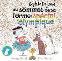 Sophie Delorme au sommet de sa forme : Spécial olympique 2898101281 Book Cover