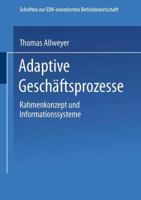 Adaptive Geschaftsprozesse: Rahmenkonzept Und Informationssysteme 3409123253 Book Cover