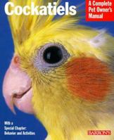 Cockatiels (Complete Pet Owner's Manual) 0764138960 Book Cover