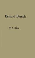 Bernard Baruch: Portrait of a Citizen B0006ASE16 Book Cover