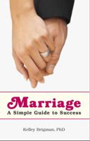 Marriage: A Simple Guide to Success 0981596541 Book Cover