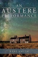 An Austere Performance 1539882586 Book Cover