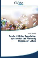 Public Utilities Regulation System for the Planning Regions of Latvia 3639740114 Book Cover