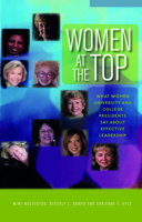 Women at the Top: What Women University and College Presidents Say About Effective Leadership (Pathways to Leadership) 1579222560 Book Cover