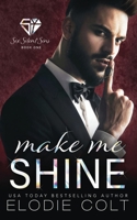 Make Me Shine 1652783539 Book Cover