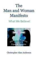 The Man and Woman Manifesto: What We Believe! 1506903142 Book Cover