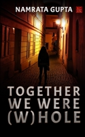 Together We Were (W)hole 9387780937 Book Cover