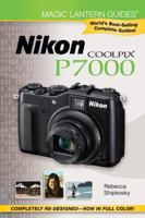 Magic Lantern Guides®: Nikon Coolpix P7000 1454701358 Book Cover