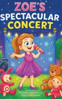 Zoe's Spectacular Concert 064671998X Book Cover