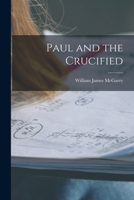 Paul and the Crucified 1015118186 Book Cover