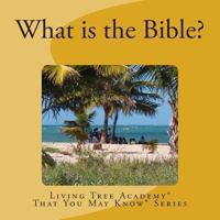 What is the Bible? 1493596918 Book Cover