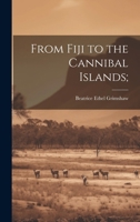 From Fiji To The Cannibal Islands 1021454273 Book Cover