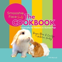 Smooshie Face Treats The Cookbook 1300044837 Book Cover