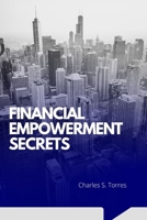 FINANCIAL EMPOWERMENT SECRETS B0BCS92TYT Book Cover