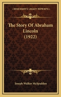 The Story Of Abraham Lincoln 1176112384 Book Cover