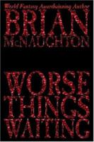 Worse Things Waiting 1587152606 Book Cover