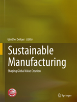 Sustainable Manufacturing: Shaping Global Value Creation 3642272894 Book Cover