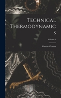 Technical Thermodynamics; Volume 1 1017663769 Book Cover