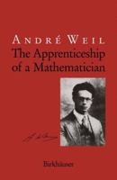 The Apprenticeship of a Mathematician 3764326506 Book Cover