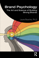 Brand Psychology: The Art and Science of Building Strong Brands 1032373725 Book Cover