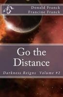 Go the Distance (Darkness Reigns) 1492277177 Book Cover