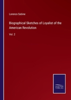 Biographical Sketches of Loyalist of the American Revolution: Vol. 2 3752581948 Book Cover