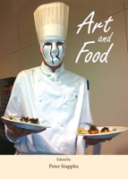 Art and Food 1443854913 Book Cover