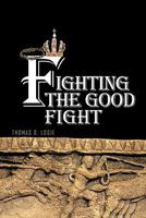 Fighting the Good Fight 1426950926 Book Cover