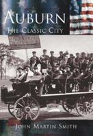 Auburn: The Classic City 0738524018 Book Cover