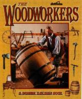 The Woodworkers 077870744X Book Cover