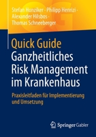 Quick Guide Ganzheitliches Risk Management im Krankenhaus: Praxisleitfaden für Implementierung und Umsetzung 3658368489 Book Cover