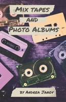 Mix Tapes and Photo Albums 1916864163 Book Cover