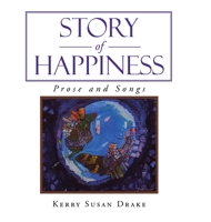 Story of Happiness: Prose and Songs 1664102027 Book Cover