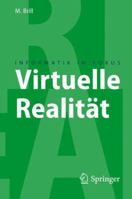 Virtuelle Realität (Informatik im Fokus) 3540851178 Book Cover