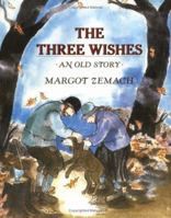 The Three Wishes: An Old Story (A Sunburst Book) 0374477280 Book Cover