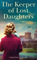 The Keeper of Lost Daughters: A WWII Historical Fiction Novel 9655755541 Book Cover
