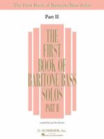 The First Book of Baritone/Bass Solos - Part II: Book/Online Audio 0793553342 Book Cover