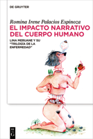 El Impacto Narrativo del Cuerpo Humano: Lina Meruane Y Su "Trilogía de la Enfermedad" 3111506878 Book Cover