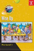 Wise Up (Rocket Readers) (Gemmen, Heather. Rocket Readers. Wise Up.) 0781439841 Book Cover