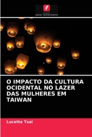 O Impacto Da Cultura Ocidental No Lazer Das Mulheres Em Taiwan 6202914068 Book Cover