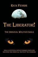 The Liberator!: The Original Wolfson Saga 1413705693 Book Cover