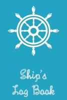 Ship's Log Book: Captains Logbook and Trip and Record Keeper 1083166034 Book Cover