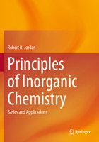 Principles of Inorganic Chemistry : Basics and Applications 3031229282 Book Cover