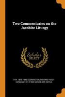 Two commentaries on the Jacobite liturgy 1015810292 Book Cover