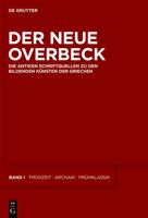 Der Neue Overbeck: Die Antiken Schriftquellen Zu Den Bildenden K�nsten Der Griechen 3110182335 Book Cover