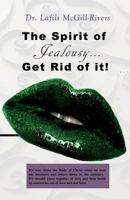 The Spirit of Jealousy: Get Rid of It! 1941574068 Book Cover