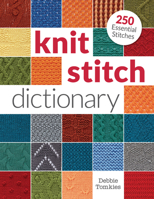 Knit Stitch Dictionary: 250 Essential Stitches 162033884X Book Cover