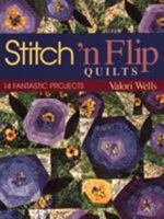 Stitch 'n Flip Quilts: 14 Fantastic Projects 1571201114 Book Cover